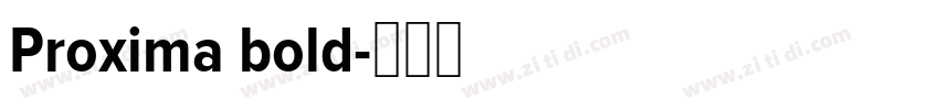 Proxima bold字体转换